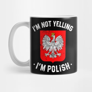 im not yelling i'm polish - funny Poland quote Mug